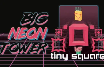 PLay Big NEON Tower VS Tiny Square now!