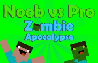 PLay Noob vs Pro Zombi Apocalypse now!
